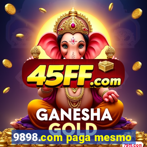 9898.com paga mesmo